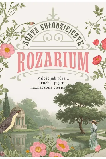 Rozarium - Agata  Ko�odziejczyk