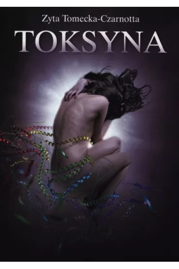 Toksyna - Zyta Tomecka-Czarnotta