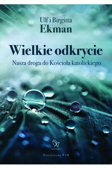 Wielkie odkrycie - Ulf Ekman, Birgitta Ekman