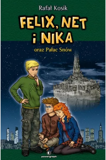Felix, Net i Nika oraz Pa�ac Sn�w. Tom 3 - Rafa� Kosik