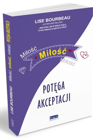 Miłość, miłość, miłość. Potęga akceptacji