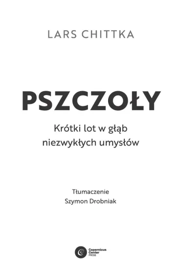 Pszczo�y. Kr�tki lot w g��b niezwyk�ych umys��w - Lars Chittka