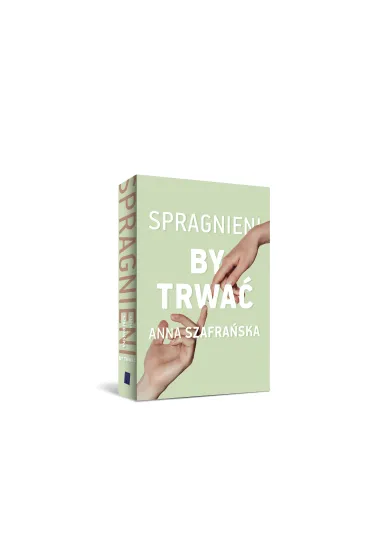 Spragnieni, by trwa�. Spragnieni. Tom 3 - Anna Szafra�ska