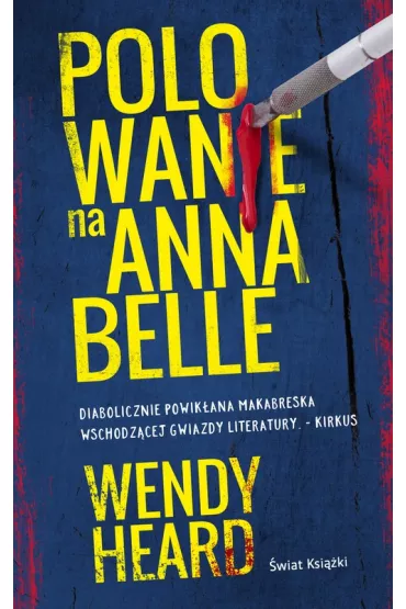 Polowanie na Annabelle - Wendy  Heard