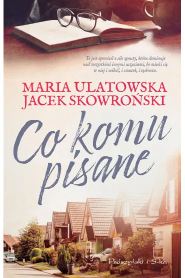 Co komu pisane. Du�e Litery - Jacek Skowro�ski, Maria Ulatowska