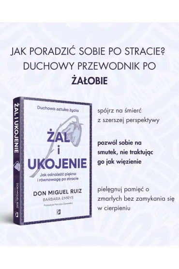 �al i ukojenie. Jak odnale�� pi�kno i r�wnowag� po stracie - Miguel Ruiz, Barbara  Emrys