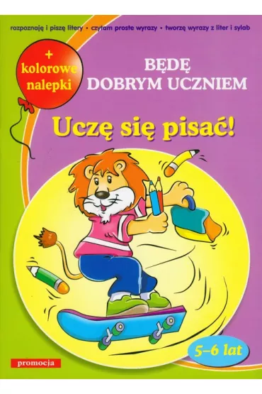 Ucz� si� pisa�. B�d� dobrym uczniem - Iwona Gawry�