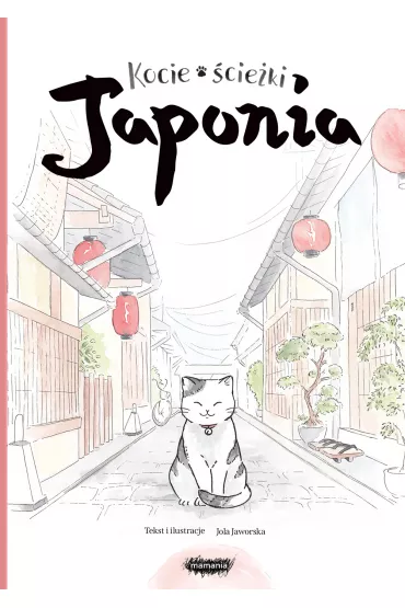 Kocie �cie�ki. Japonia - Jola  Jaworska
