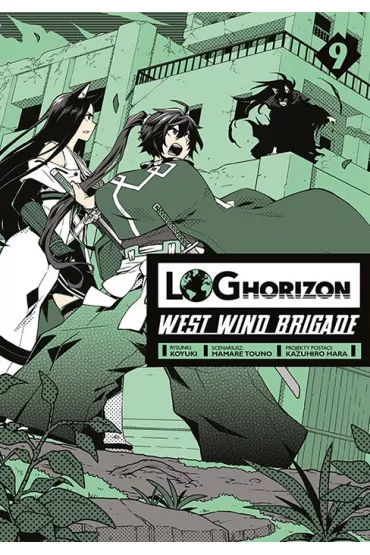 Log Horizon - West Wind Brigade. Tom 9 - Mamare Touno