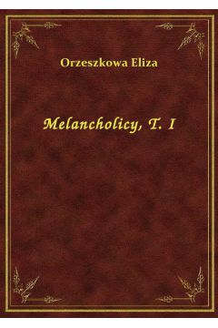 eBook Melancholicy, T. I epub