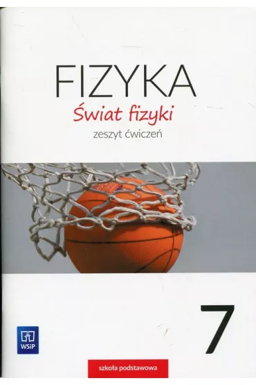 �wiat fizyki. Zeszyt �wicze�. Klasa 7 - Maria Rozenbajgier, Ryszard Rozenbajgier
