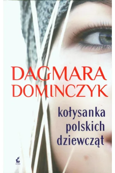 Ko�ysanka polskich dziewcz�t - Dagmara Dominczyk