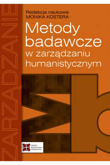 Metody badawcze w zarz�dzaniu humanistycznym - Monika Kostera
