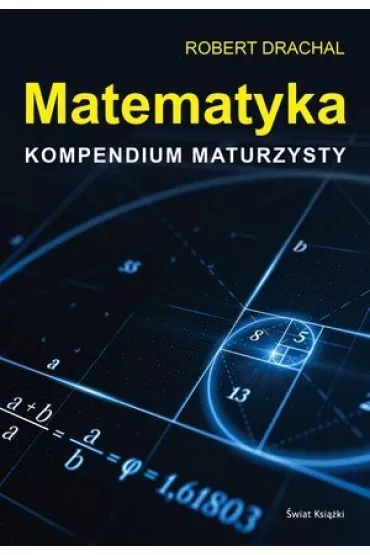 Matematyka. Kompendium maturzysty - Robert Drachal