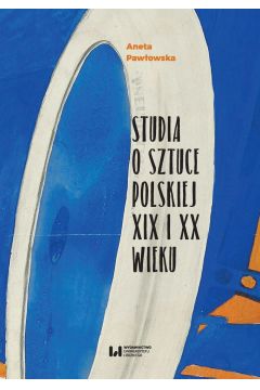 eBook Studia o sztuce polskiej XIX i XX wieku pdf