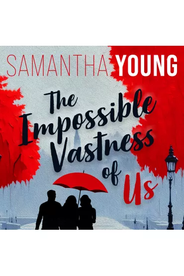 Audiobook The Impossible Vastness of Us mp3 - Samantha Young
