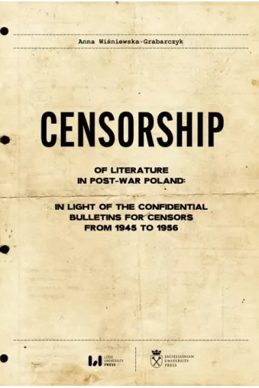 Censorship of Literature in Post-War Poland - Anna Wi�niewska-Grabarczyk