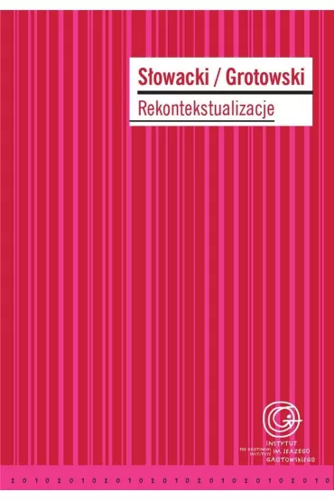 S�owacki/Grotowski. Rekontekstualizacje - Wanda �wi�tkowska, Red Dariusz  Kosi�ski