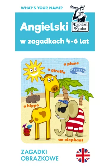 Angielski 4-6 lat. Zagadki obrazkowe. Kapitan Nauka - Filip  Depa, Magdalena Bogusz