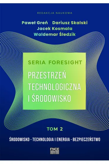 Przestrze� technologiczna i �rodowisko. Seria Foresight. Tom 2