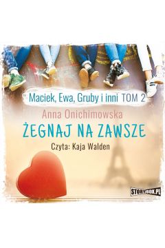 Audiobook Maciek, Ewa, Gruby i inni Tom 2 egnaj na zawsze mp3