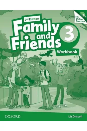 Family and Friends. Second Edition. Level 3. Workbook with Online Practice - Driscoll Liz
