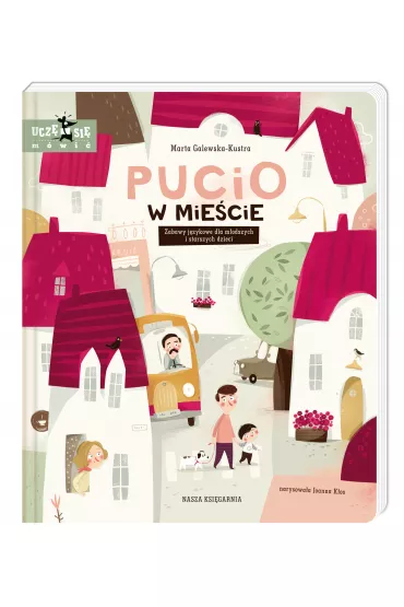 Pucio w miecie. Zabawy jzykowe dla modszych i starszych dzieci - Marta Galewska-Kustra