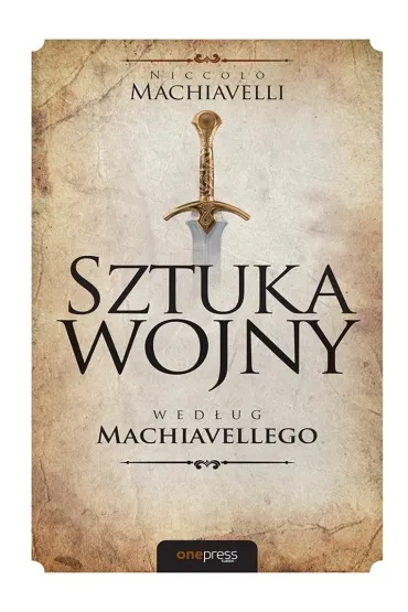 Sztuka wojny wed�ug Machiavellego - Niccolo Machiavelli
