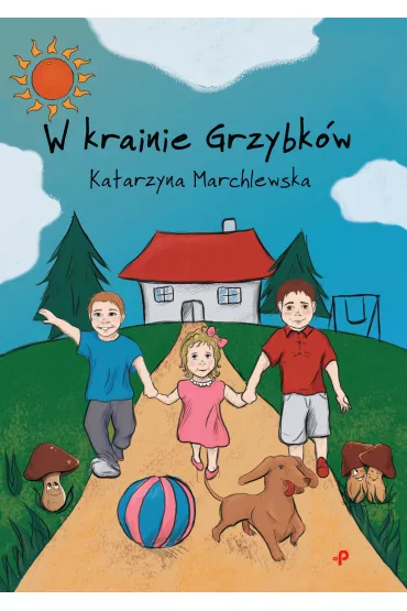 W krainie Grzybk�w - Katarzyna  Marchlewska