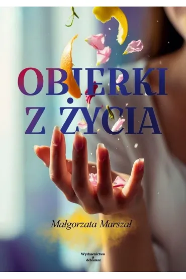 Obierki z �ycia - Ma�gorzata  Marsza�
