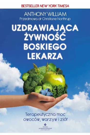 Uzdrawiaj�ca �ywno�� boskiego lekarza - Anthony William