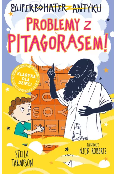 Problemy z Pitagorasem! Superbohater z antyku. Tom 4 - Stella Tarakson