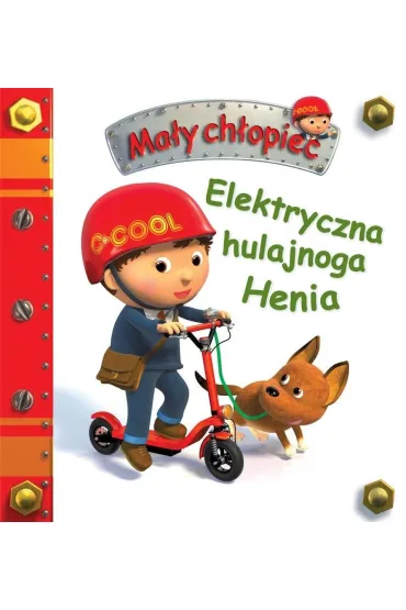 Elektryczna hulajnoga Henia. Ma�y ch�opiec - Nathalie Belineau