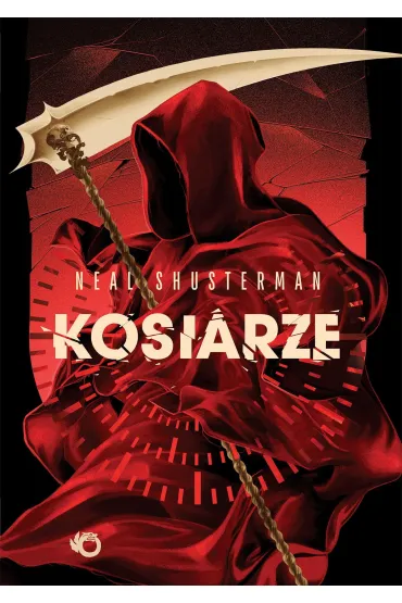 Kosiarze. �niwa �mierci. Tom 1 (barwione brzegi) - Neal Shusterman