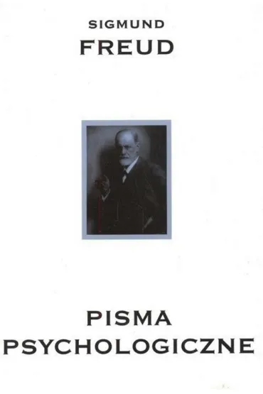 Pisma psychologiczne - Zygmunt Freud