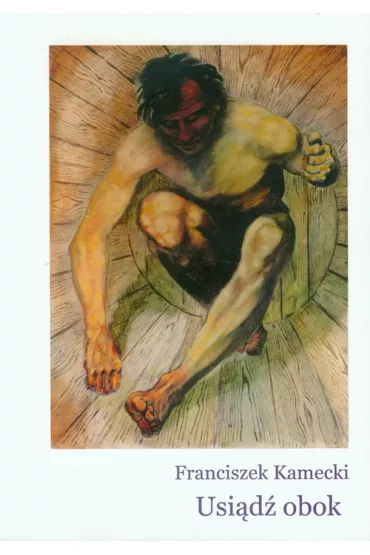 Usi�d� obok - Franciszek Kamecki