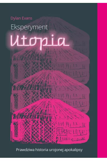 Eksperyment utopia - Dylan Evans