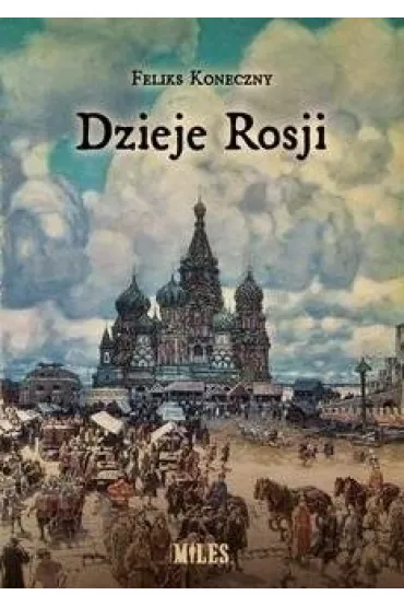 Dzieje Rosji - Feliks Koneczny