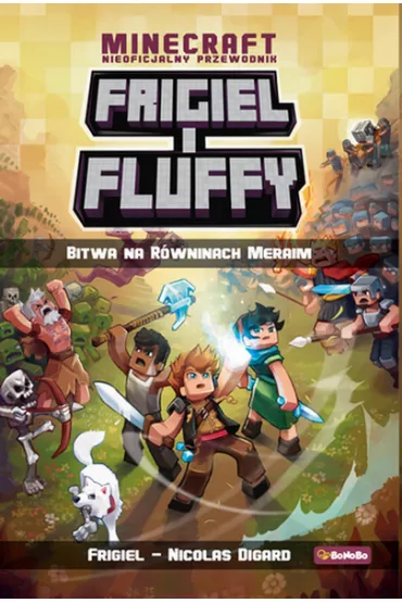 Bitwa na R�wninach Meraim. Frigiel i Fluffy. Nieoficjalny przewodnik po �wiecie Netheru. Tom 4 - Frigiel, Nicolas Digard