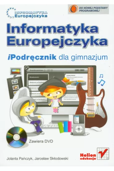 Informatyka Europejczyka iPodr�cznik z p�yt� DVD - Jaros�aw Sk�odowski, Jolanta Pa�czyk