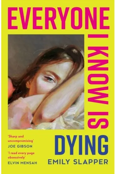 Everyone I Know is Dying wer. angielska - Emily  Slapper