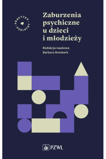 Zaburzenia psychiczne u dzieci i m�odzie�y - Barbara Remberk