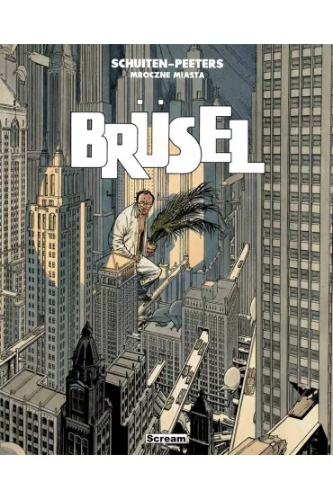 Mroczne miasta - Brusel - Beno�t Peeters