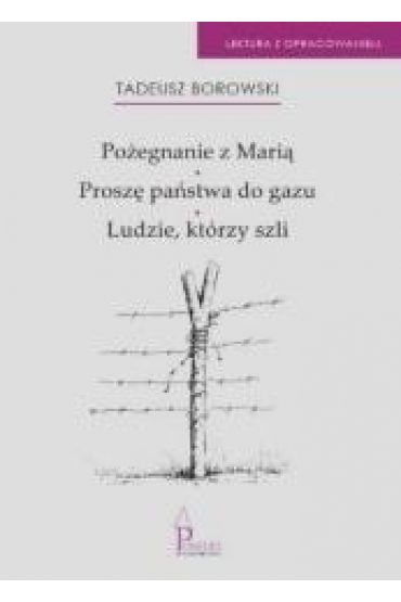 Pożegnanie z Marią, Proszę państwa do gazu, Ludzie