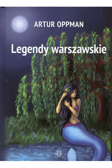 Legendy warszawskie - Artur Oppman