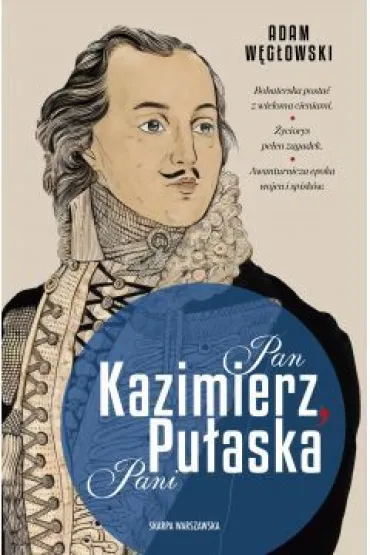 Pan Kazimierz, Pani Pu�aska - Adam W�g�owski