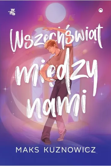 Wszech�wiat mi�dzy nami - Maks Kuznowicz