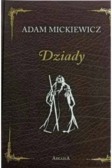 Dziady - Adam Mickiewicz