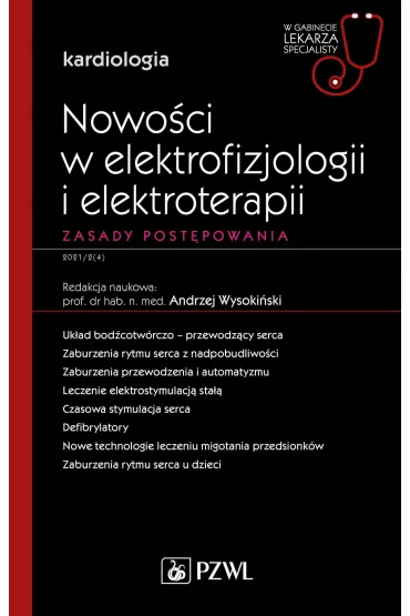 Nowo�ci w elektrofizjologii i elektroterapii. Cz�� 1. Zasady post�powania. Kardiologia. W gabinecie lekarza specjalisty - Andrzej  Wysoki�ski