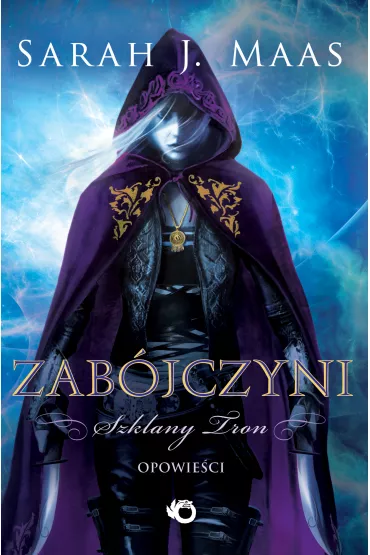 Zab�jczyni. Szklany Tron. Opowie�ci - Sarah J. Maas